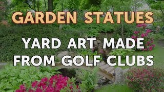 Yard Art Made From Golf Clubs