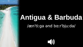 How to pronounce Antigua & Barbuda (CORRECTLY!)