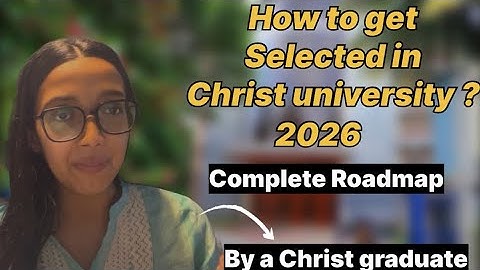 CHRIST UNIVERSITY 2026 : How to prepare for micro presentation, Interview & Entrance test ?