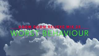 Gqom Gqom Believe Mix 25 - Worst Behaviour