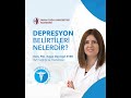 Depresyon Belirtileri Nelerdir?