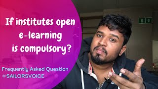 If Institutes Open E-Learning is Mandatory or Not ? STCW E-Learning & Exit Exam
