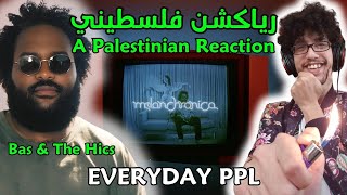 رياكشن فلسطيني! - Everyday Ppl - Bas x @TheHics