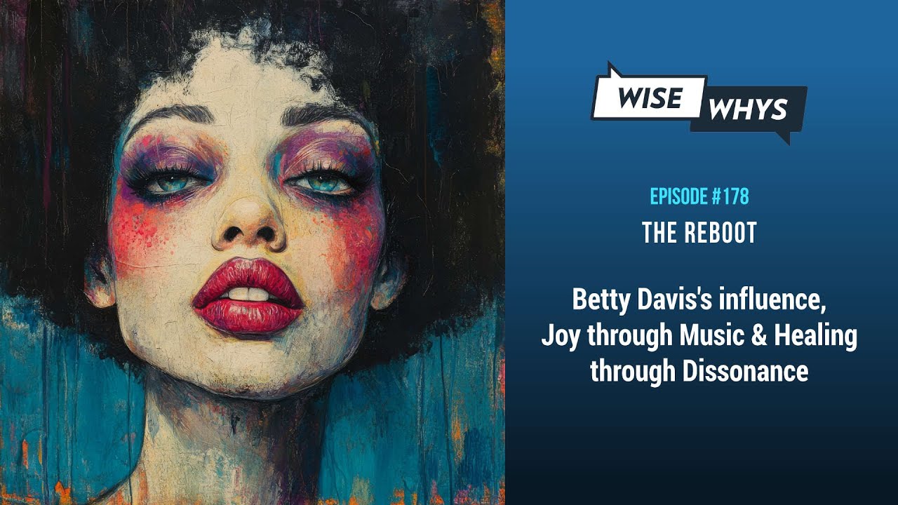 Episode 178 - The Reboot: Betty Davis's influence, Joy through Music & Healing through Dissonance