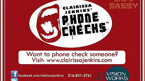 Clairissa Jenkins' Phone Checks - The Keep It Real...
