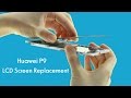 Huawei P9 Cracked LCD Screen Repair - Replacement Tutorial