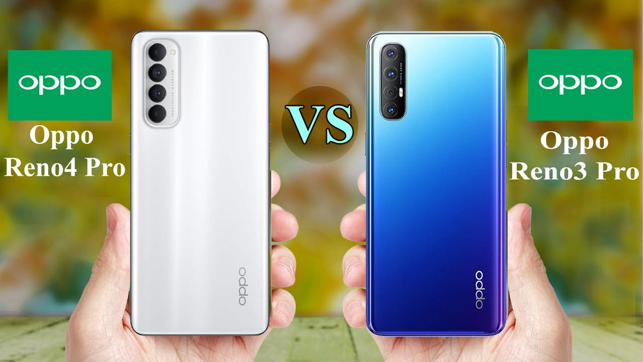 Oppo Reno 4 Pro vs Oppo Reno 3 Pro | Oppo mobile Full Comparison ...