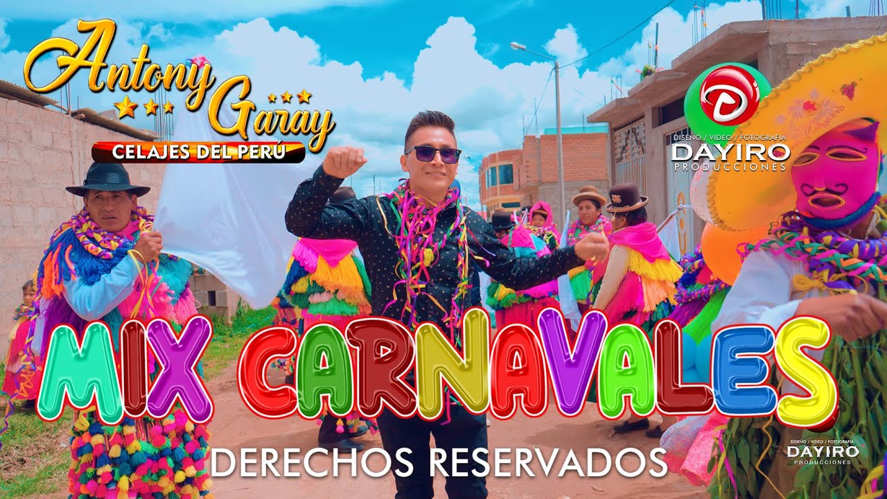 ANTONY GARAY - MIX CARNAVALES 4K ♫ Primicia 2024