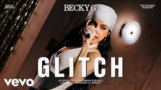 Becky G - Glitch Live Performance