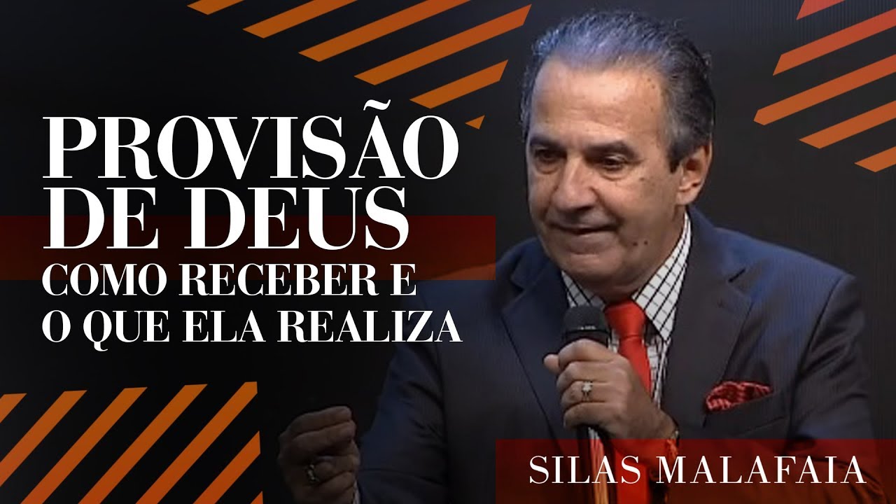 Pastor Silas Malafaia – Provisão de Deus: Como receber e o que ela realiza