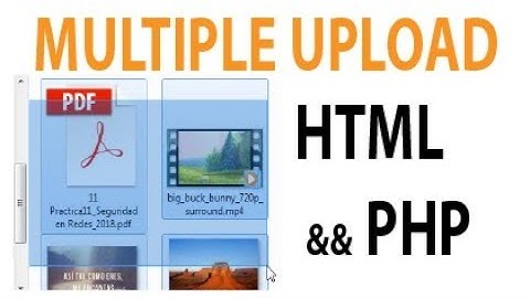 Subir múltiples archivos desde formulario HTML y PHP