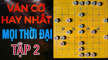 Ván Cờ Hay Nhất Mọi Thời Đại  - Tập 2