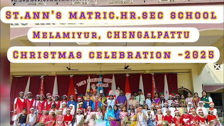 ST.ANN'S MATRIC HR.SEC SCHOOL -CHRISTMAS CELEBRATION -2025