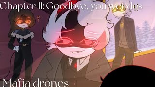 MAFIA DRONES Chapter 11: Goodbye, you weirdos