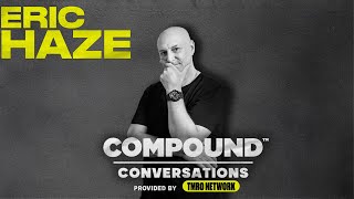 Eric Haze: The Foundation of Style, Graffiti, & Design | Compound Conversations