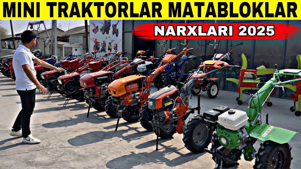 MINI TRAKTOR MATABLOKLAR NARXLARI 2025 XAR XIL TURLARIDAN ARZON NARXLARDA