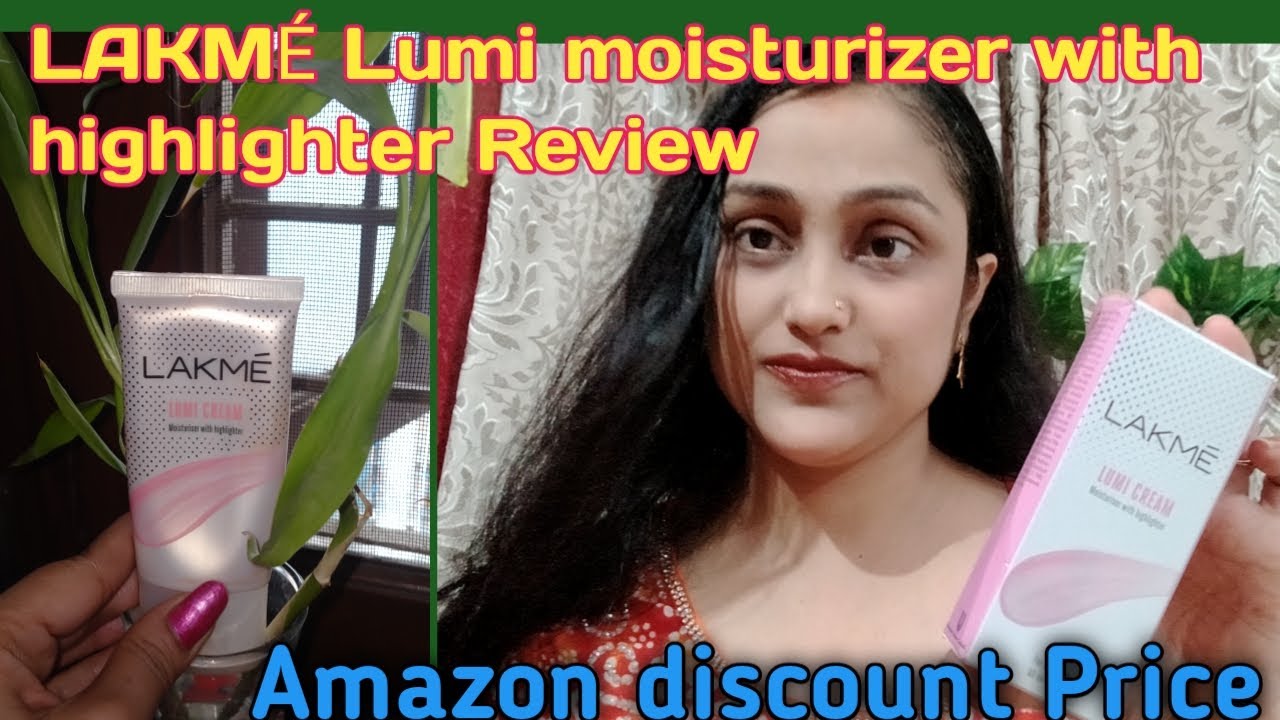 LAKMÉ Lumi moisturizer with highlighter Review/Amazon discount Price