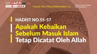 Kajian kitab: Al Jam'u Baina Ash Shahihain Hadist No 62 l Ustadz Abu Yahya Badru Salam, Lc.
