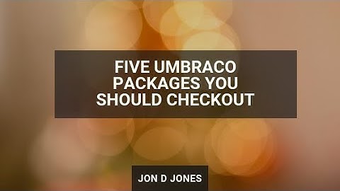 Five Umbraco Packages You Should Checkout