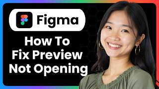 How To Fix Figma Preview Is Not Opening Not Working On Laptop/Pc?