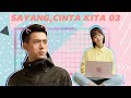 MALAY SUB Sayang Cinta Kita 03 GoGo Squid 03 