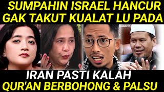 NGERI‼️SUMPAHIN ISRAEL HANCUR,GAK TAKUT KUALAT❓ QUR'AN AJA BOHONG DAN PALSU IRAN PASTI KALAH