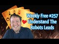 Understand The Robots Leads - Weekly Free #257 - Online Bridge Competition