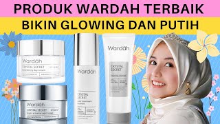 Rekomendasi Produk Wardah Yang Bikin Glowing Dan Putih, Krim Wardah Terbaik Penghilang Flek Hitam