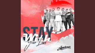 Stay with Your Love