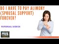 DO I HAVE TO PAY ALIMONY FOREVER? CALIFORNIA - VIDEO #36 (2021)