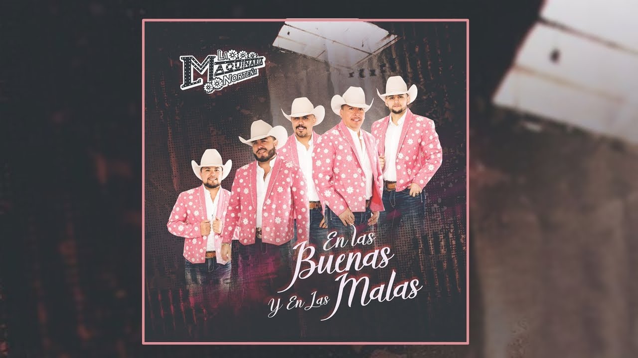 La Maquinaria Nortena Como Olvido Que Te Amo 2020 Youtube