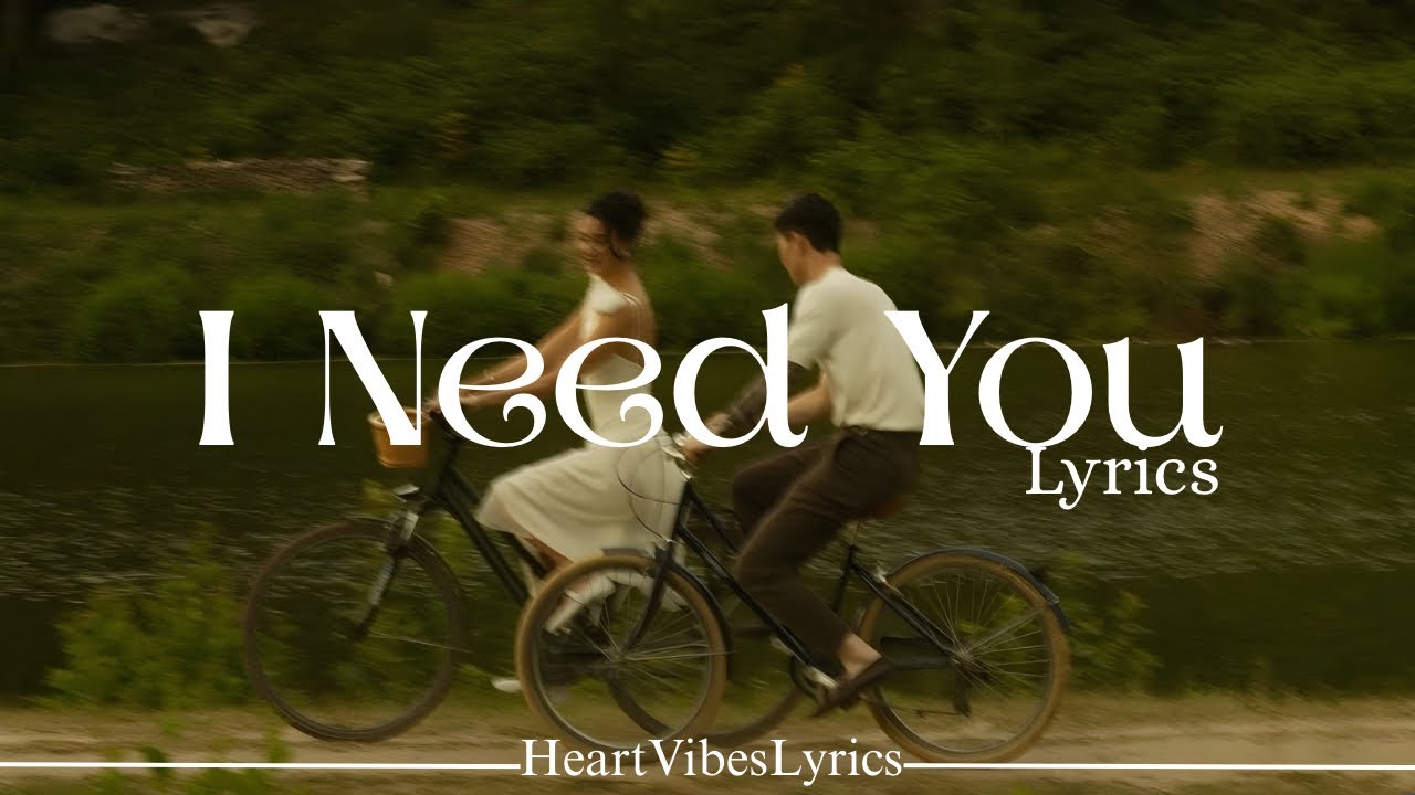 I Need You – Romantic Love Ballad | HeartVibes Lyrics - YouTube