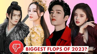8 Chinese Dramas That Were Expected To Be HITS But FLOPPED In 2023