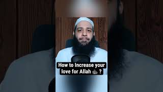 How To Increase Your Love For Allah 