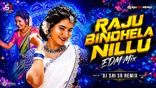 RAJU BINDHELA NILLU FULL SONG | MIX BY | DJ SAI SR REMIX 