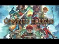 Chained Echoes - Trailer 2022