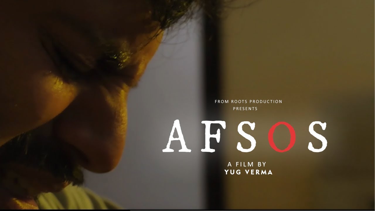Afsos || Yug Verma || From Roots Production