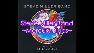 Steve Miller Band - "Mercury Blues" HQ/With Onscreen Lyrics!