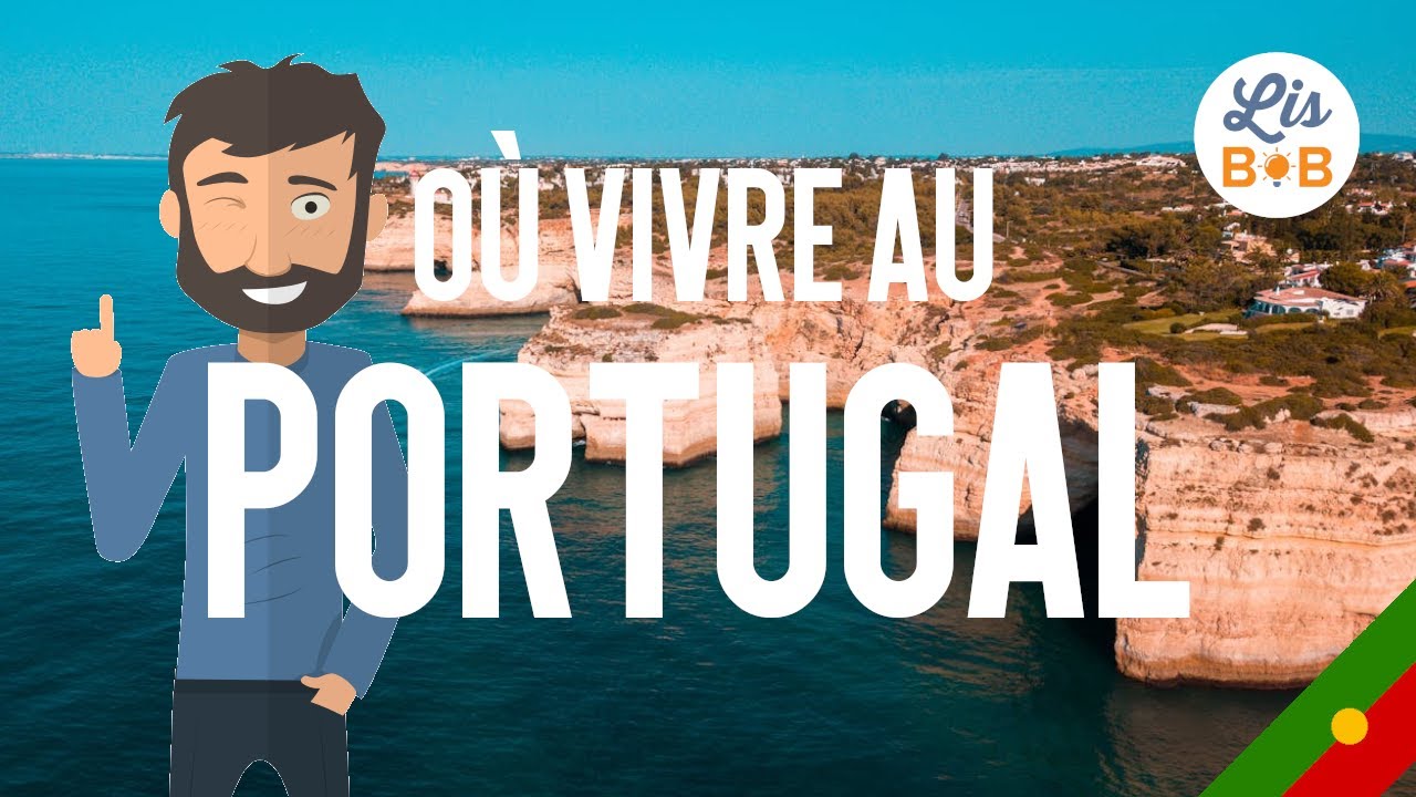 🇵🇹 Où vivre au Portugal ?