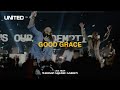 Good Grace (Live from Madison Square Garden) - Hillsong UNITED