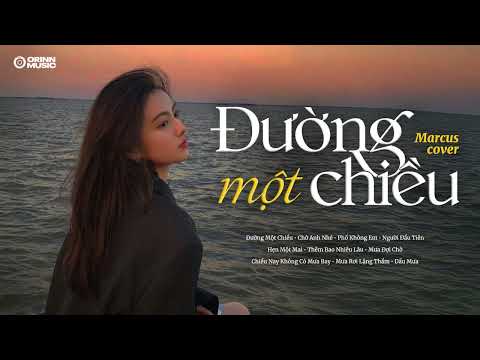 Mashup Đường Một Chiều, Chờ Anh Nhé - Những Bản Ballad Triệu View | Ballad Buồn Tâm Trạng Nhất