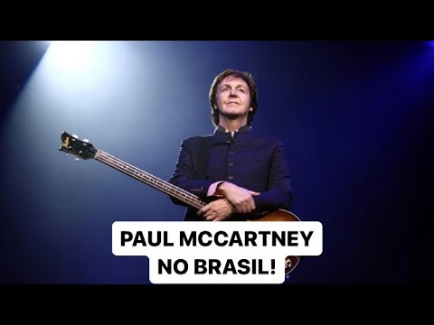 PAUL MCCARTNEY NO BRASIL!