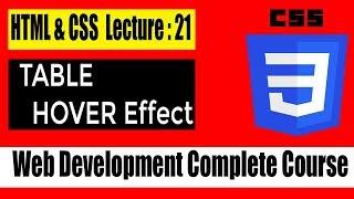 How To Create Table & Hover Effect Using HTML And CSS (Lecture 21)[Urdu/Hindi] 2018
