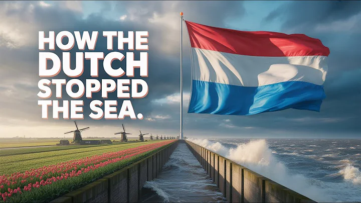 The Country That Shouldn’t Exist Why the Netherlands Isn’t Underwater