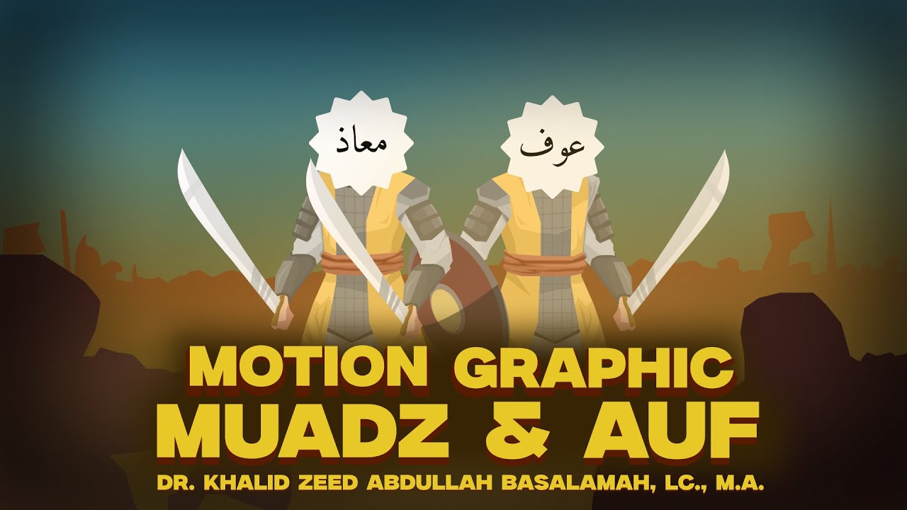 Kisah  Muadz & Auf Saat Perang Badar | Motion Graphic