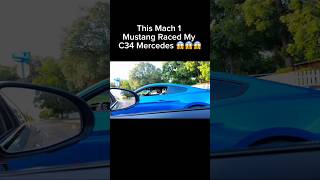 This Mach 1 Mustang Tried To Race My C43 Mercedes 😱😱😱 #mercedes #mustang #race #car