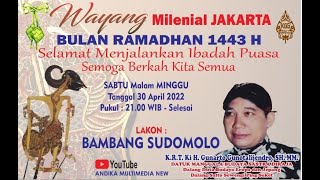 #LIVE WAYANG KULIT MILENIAL JAKARTA SPESIAL RAMADAN 1443 || K.R.T KI H GUNARTO GUNOTALIJENDRO,SH,MM.