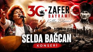 August 30 Victory Day Full Concert - Selda Bağcan - Ankara