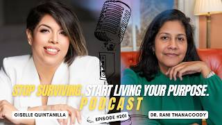 Episode 201: Stop Surviving. Start Living Your Purpose with Giselle Quintanilla