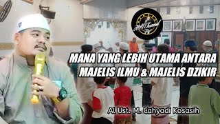 MANA YANG LEBIH UTAMA DIANTARA MAJELIS ILMU DAN MAJELIS DZIKIR